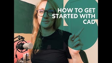 How to get started with CAD (Computer Aided Design Software) – a brief guide.