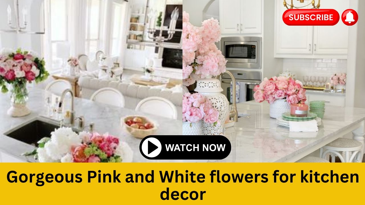 Spring Kitchen Decor Ideas: Gorgeous Pink and White flowers for kitchen ...