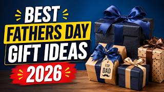 Information 21 Best Father’s Day Gift Ideas Dads Secretly Want in 2026 Update