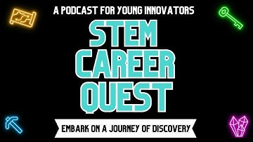 Trailer-The STEM Career Quest Podcast, A Show for Young Innovators