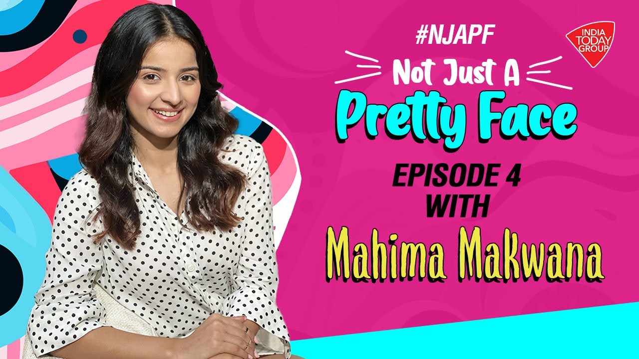 Not Just A Pretty Face Episode 4 With Mahima Makwana | Entertainment