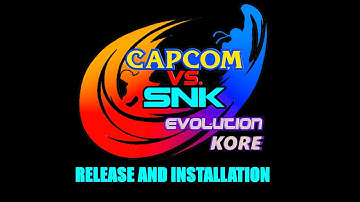 Capcom Vs. SNK Evolution Kore Release and Install Trailer