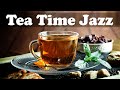 Tea time jazz  smooth and elegant jazz instrumental music to relax