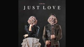 Us the Duo - Just Love Album