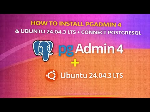 How to Install PgAdmin 4 on Ubuntu 24.04.3 LTS and connect PostgreSQL|2026 Updated