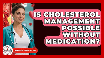 Is Cholesterol Management Possible Without Medication? | Cholesterol Support Network