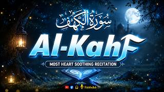 Blessed Friday Quran | SURAH AL-KAHF (سورة الكهف) | Peaceful Recitation | Habibullah TV