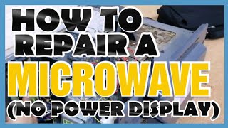 HOW TO REPAIR A MICROWAVE (No Power Display) || DTechTV