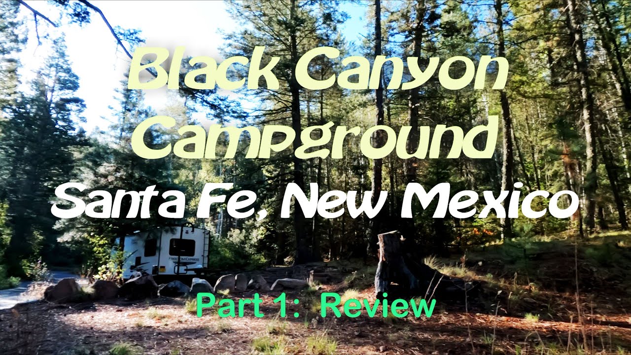 Black Canyon Campground Santa Fe New Mexico Review YouTube