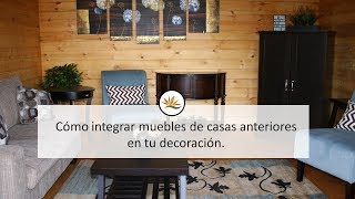 Cómo integrar muebles de casas anteriores - Feng Shui para Todos