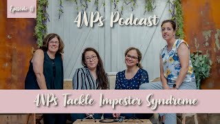 4NPs Tackle Imposter Syndrome | 4NPs Podcast