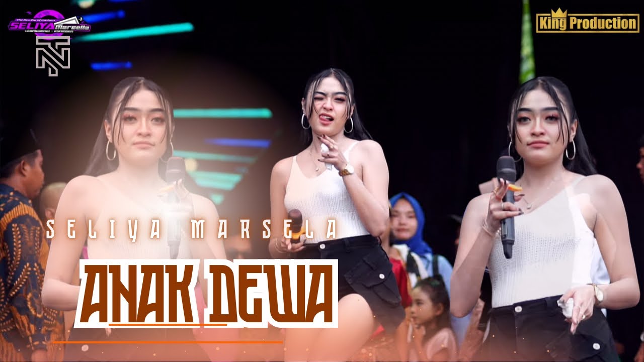 ANAK DEWA - SELIYA MARSELLA || THE GEN ZIE OF PANTURA SELIYA MARSELLA 