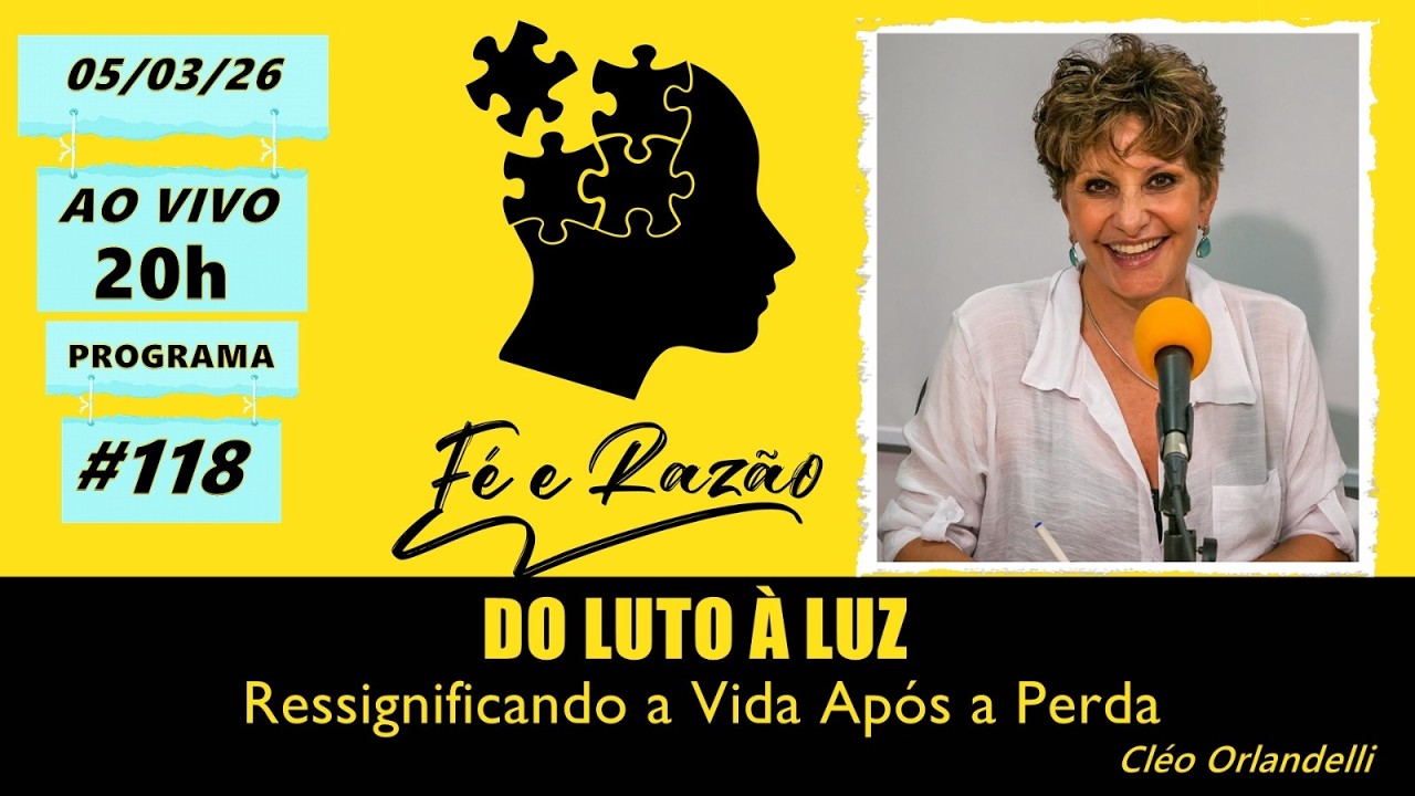 118 - DO LUTO À LUZ: Ressignificando a Vida Após a Perda