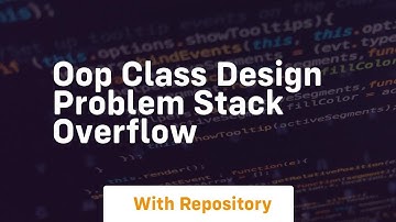 oop class design problem stack overflow
