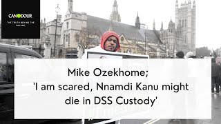 Update; 'I am scared, Nnamdi Kanu might die in DSS Custody'