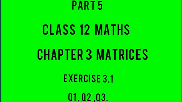 CLASS 12 Maths|Chapter 3 Matrices| Exercise 3.1part5|2021malayalam|#matricesmalayalam|