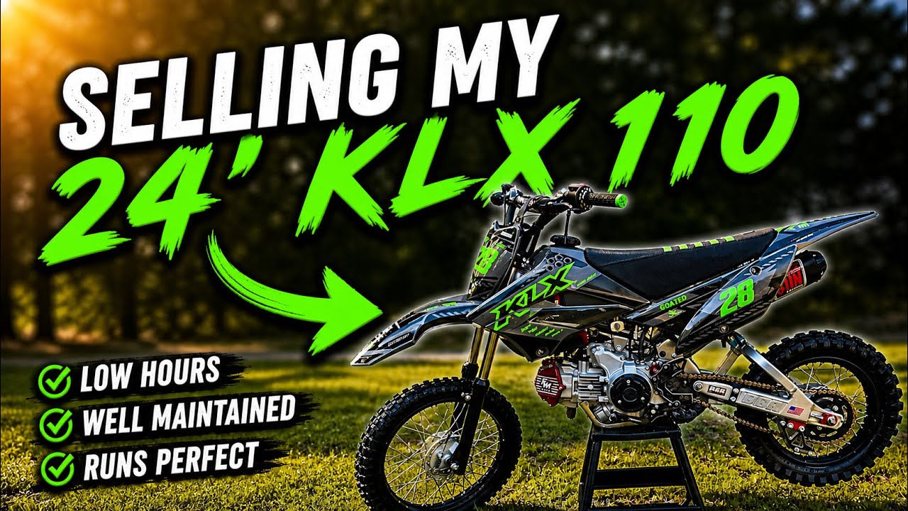 Selling my 24’ KLX 110