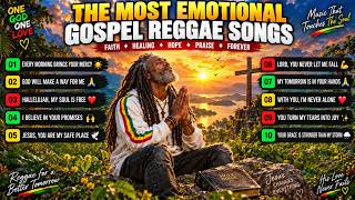 🔥 10 POWERFUL REGGAE GOSPEL SONGS | FAITH, WORSHIP & BREAKTHROUGH 🙏🏾🎶