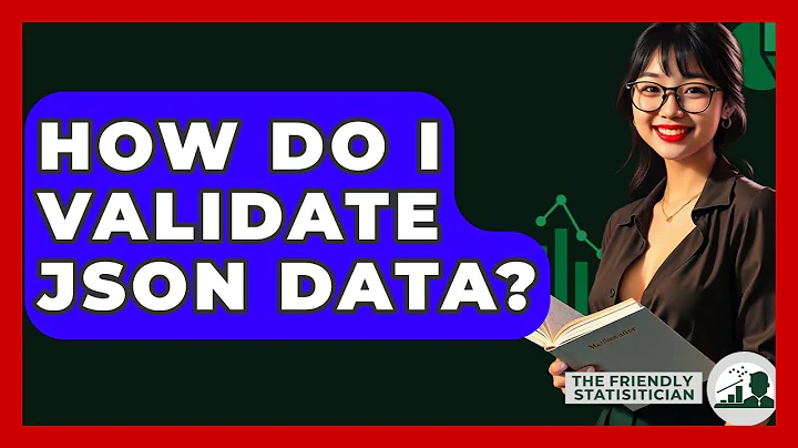 How Do I Validate JSON Data? - The Friendly Statistician