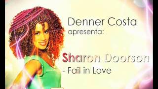 Video thumbnail of "Sharon Doorson - Fail in Love (Denner Costa Remix)"