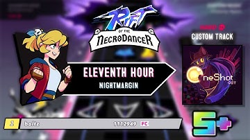 Rift of The NecroDancer Custom Track | Eleventh Hour (Hard) | S+ FC 1st Place