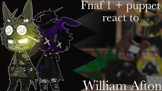 Fnaf 1 + Puppet react to William Afton | Gacha x Fnaf | My version | Pt 2