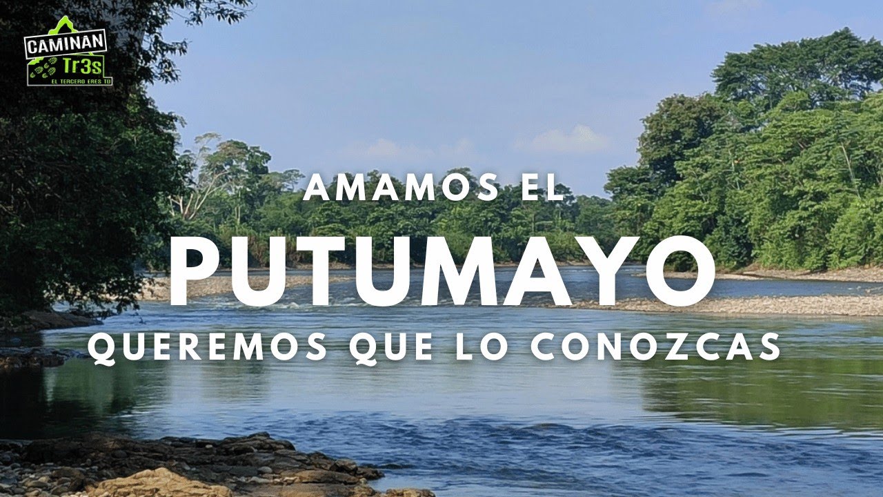 LA RIQUEZA verde del PUTUMAYO