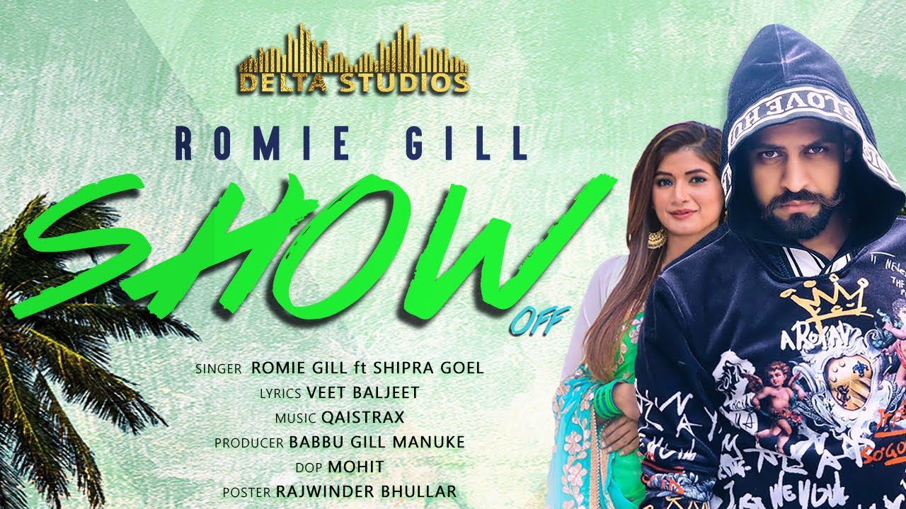 Latest Punjabi Song 2020 | Show Off – Romie Gill | Shipra Goyal | Veet Baljit | New Punjabi Songs