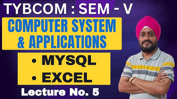 TYBCOM | Computer System & Applications | Semester 5 | MYSQL | Lecture 5 | Prof. Gurumit Singh