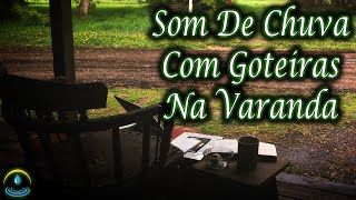 Som De Chuva Com Goteiras Na Varanda (Dormir e Relaxar)