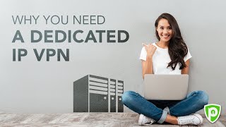What Is A Dedicated IP VPN and Why You Need It screenshot 4