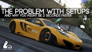 THE PROBLEM WITH SETUPS ! -  How to be 1.5 - 2 seconds faster [EXPOSED]