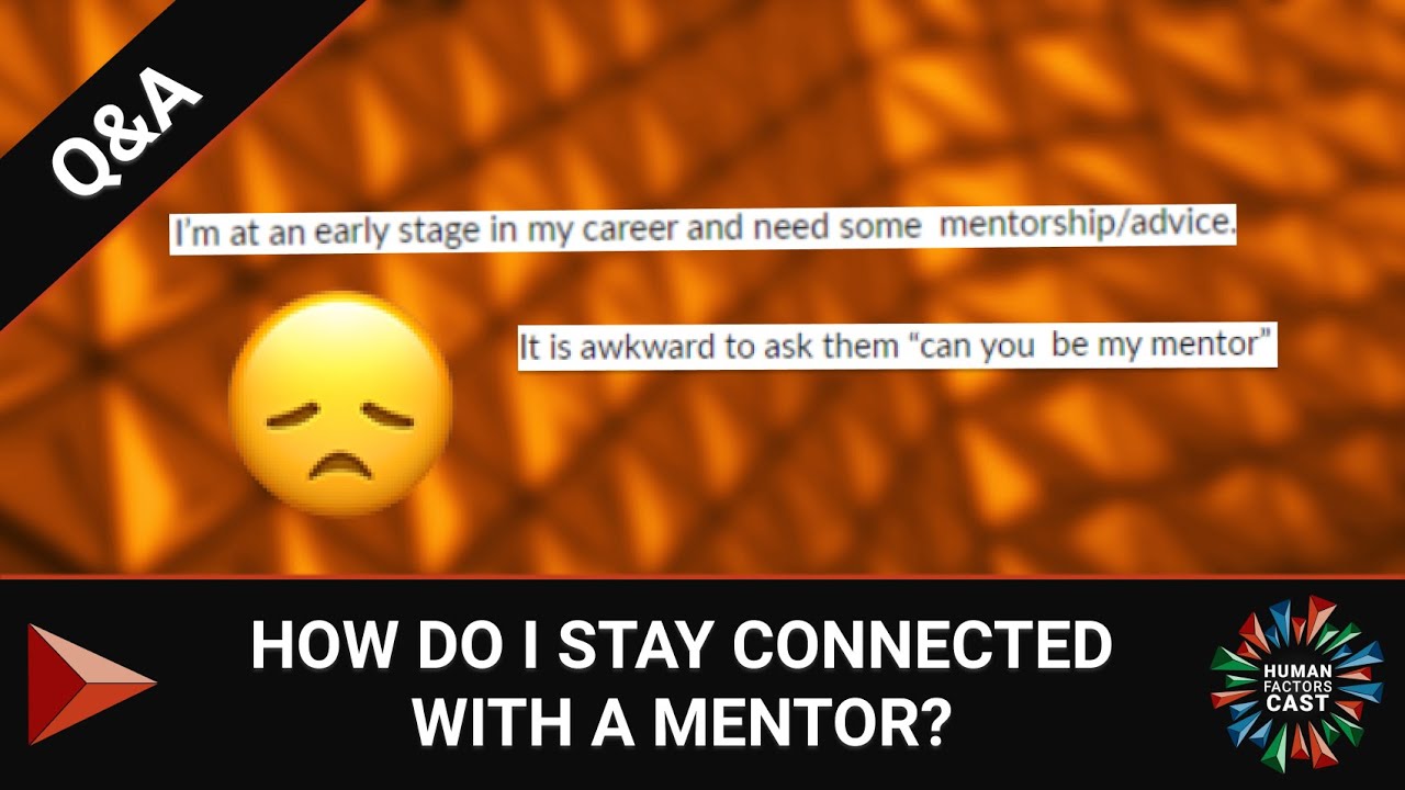 How do I stay connected with my mentor? | HFC Q&A