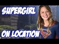 Supergirl  on location  filming locations revealed