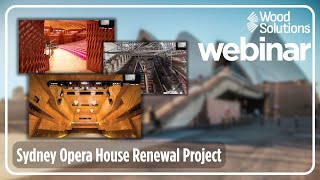 The Iconic Sydney Opera House Renewal Project Webinar Highlights