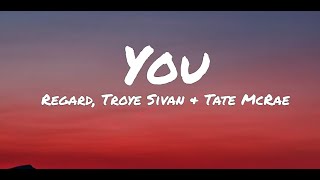 Regard, Troye Sivan & Tate McRae - You (Lyrics)
