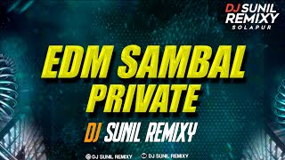 NEW SOLAPURI EDM SAMBAL REMIX PRIVATE DJ SUNIL REMIXY SOLAPUR