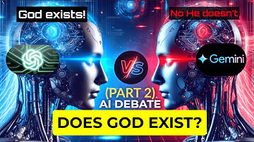 Does God Exist? | AI Debate: ChatGPT (Pro) vs Gemini (Con) - Part 2