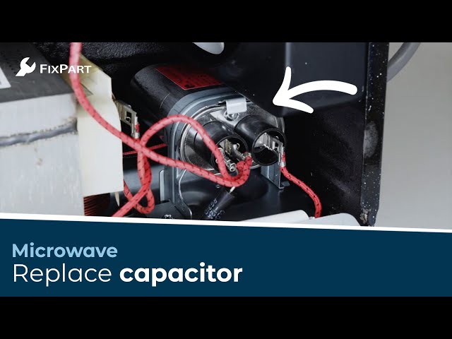 How do I replace my microwave's capacitor? - FixPart