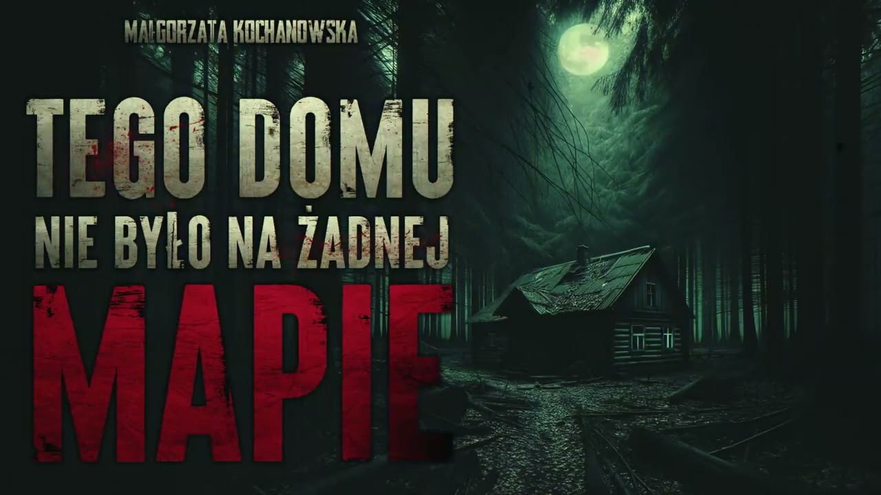 Tego domu nie było na żadnej mapie - CreepyPasta [PL]