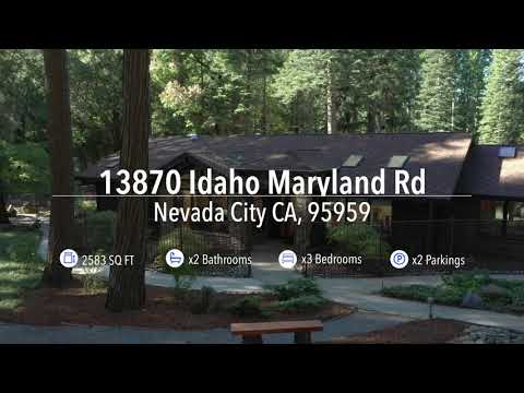 13870 Idaho Maryland Rd, Nevada City, CA home video tour