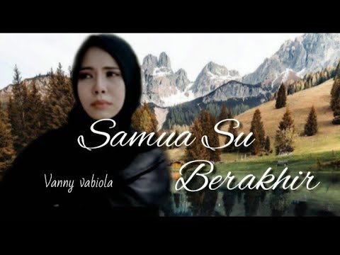 Samua su berakhir vanny vabiola