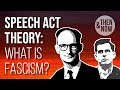 What is Fascism? Introduction to Speech Act Theory