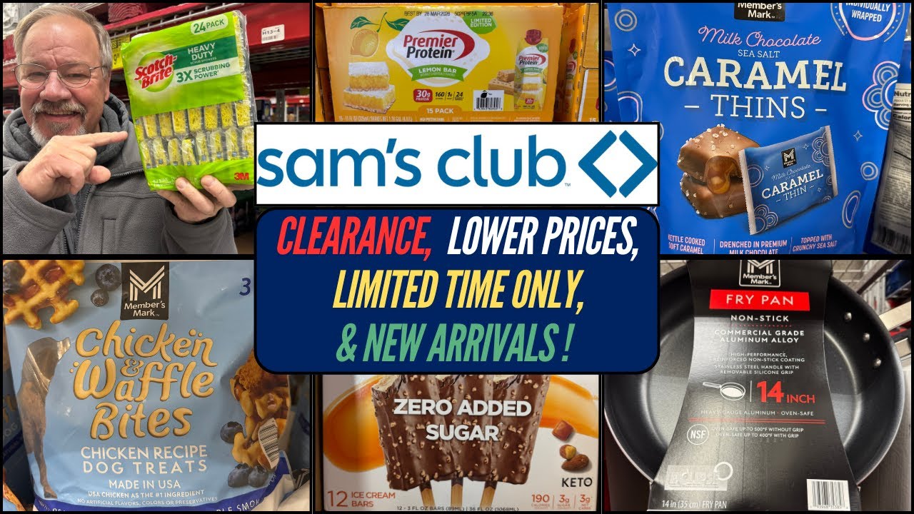 SAM'S CLUB ~ WHAT'S NEW? CLEARANCE, NEW ARRIVALS, LIMITED TIME ONLY ...