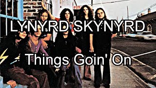 Lynyrd Skynyrd  Things Goin On  