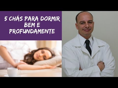 5 chás para Dormir um Sono Profundo e Reparador ‖ Dr. Moacir Rosa