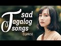 Sad Tagalog Love Songs 80s 90s With Lyrics   Moody Tagalog Love Songs Collections