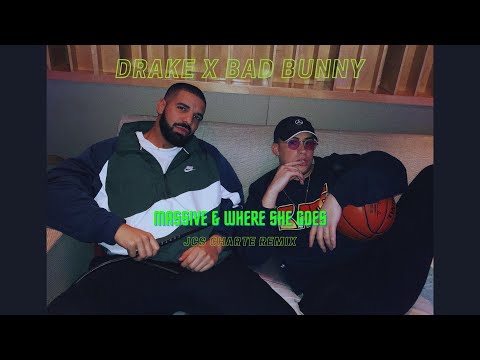 Capa de Drake x Bad Bunny - Massive & Where She Goes (JCS Charte Remix)