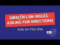 COMO PEDIR DIREÇÕES EM INGLÊS? ASKING FOR DIRECTIONS - AO VIVO! #AULA 14
