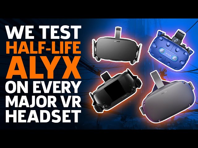 Half-Life Alyx gameplay revealed from a range of VR headsets